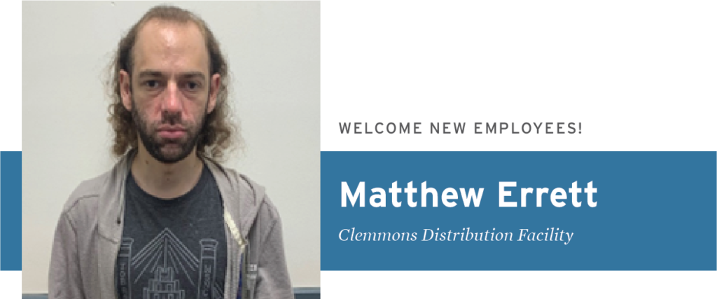 Welcome new employee Matthew Errett Clemmons Distribution Facility