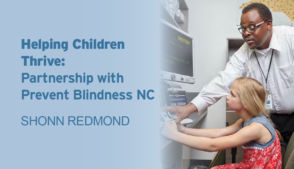 Helping Children Thrive: Partnership with Prevent Blindness, NC Shonn Redmond, image of Shonn with Focus on Literacy student
