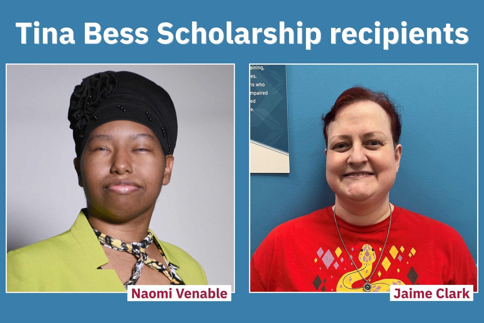 Tina Bess Scholarship Recipients Naomi Venable and Jaime Clark
